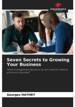 Seven Secrets to Growing Your Business