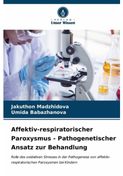 Affektiv-respiratorischer Paroxysmus - Pathogenetischer Ansatz zur Behandlung