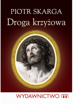 Piotr Skarga Droga Krzyżowa