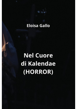 Nel Cuore di Kalendae  (HORROR)