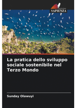 La pratica dello sviluppo sociale sostenibile nel Terzo Mondo
