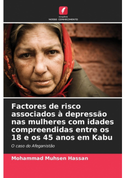 Factores de risco associados à depressão nas mulheres com idades compreendidas entre os 18 e os 45 anos em Kabu