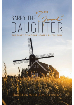 Barry, the "Good" Daughter