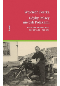 Gdyby Polacy nie byli Polakami