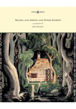 Hansel and Gretel and Other Stories by the Brothers Grimm - Illustrated by Kay Nielsen