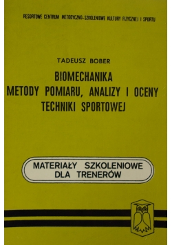 Biomechanika metody pomiaru, analizy i oceny techniki sportowej