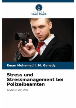 Stress und Stressmanagement bei Polizeibeamten