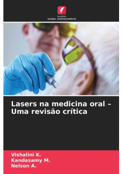 Lasers na medicina oral - Uma revisão crítica