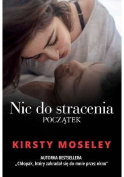 Nic do stracenia Początek