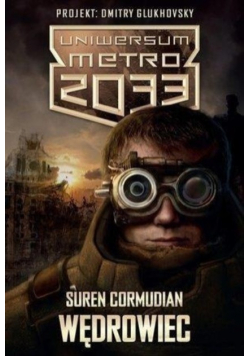 Uniwersum Metro 2033 Wędrowiec