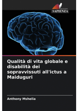 Qualità di vita globale e disabilità dei sopravvissuti all'ictus a Maiduguri