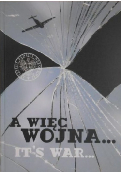 A więc wojna Its war