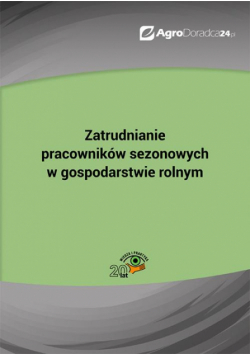 Zatrudnianie pracowników sezonowych w gospodarstwie rolnym