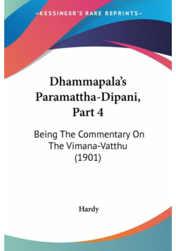 Dhammapala's Paramattha-Dipani, Part 4
