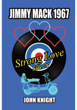 Jimmy Mack 1967 - Strong Love (Side A)