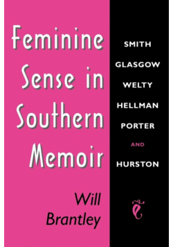 Feminine Sense in Southern Memoir