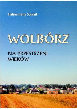Wolbórz na przestrzeni wieków