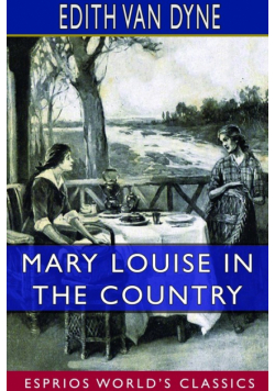 Mary Louise in the Country (Esprios Classics)