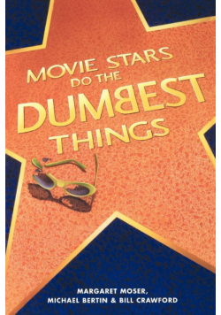 Movie Stars Do the Dumbest Things