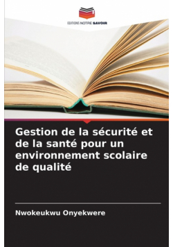 Gestion de la sécurité et de la santé pour un environnement scolaire de qualité