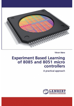 Experiment Based Learning of 8085 and 8051 micro controllers