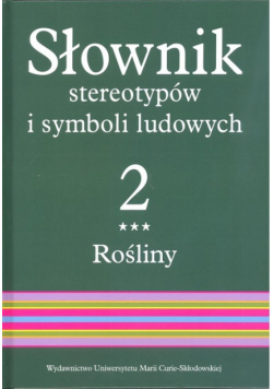 Słownik stereotypów i symboli ludowych Tom 2, z. III, Rośliny: kwiaty