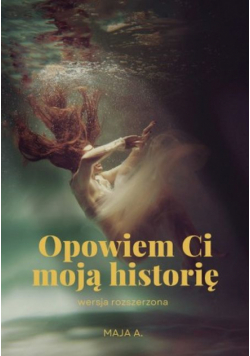 Opowiem Ci moją historię wersja rozszerzona