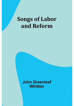 Songs of Labor and Reform