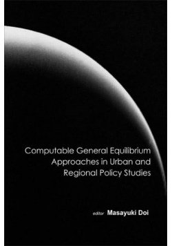 Computable General Equilibrium Aproaches in Urban And Regional Policy Studies