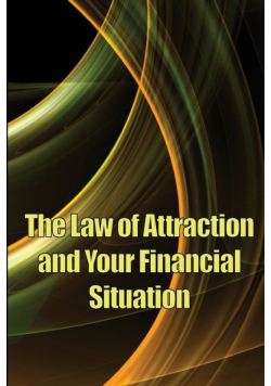 The Law of Attraction And Your Financial Situation