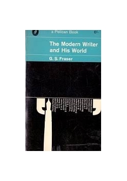 The Modern Writer And His World