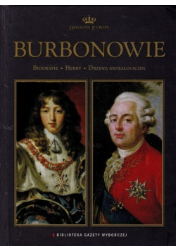 Burbonowie Tom13 Dynastie Europy