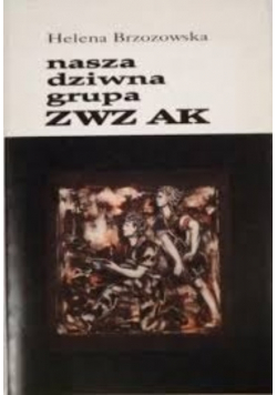 Nasza dziwna grupa ZWZ AK.