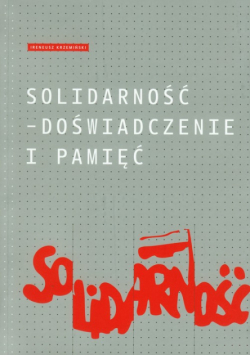 Solidarność Doświadczenie i pamięć