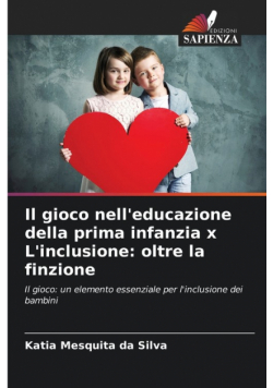 Il gioco nell'educazione della prima infanzia x L'inclusione