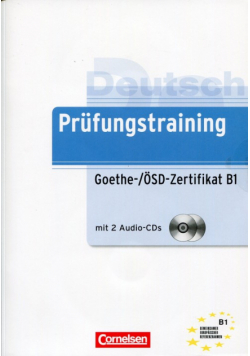 Prufungstraining DaF B1 Goethe-/OSD-Zertifikat Ubungsbuch mit Losungen und CD
