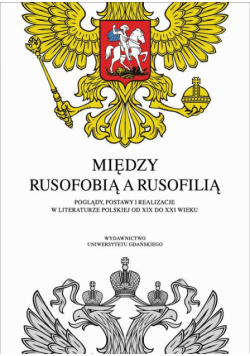 Między rusofobią a rusofilią