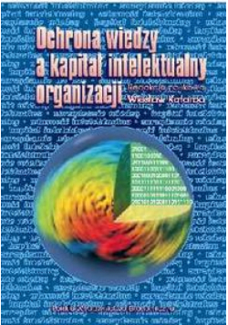 Ochrona wiedzy a kapitał intelektualny organizacji