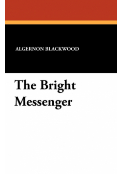 The Bright Messenger