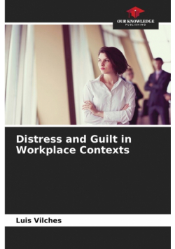 Distress and Guilt in Workplace Contexts