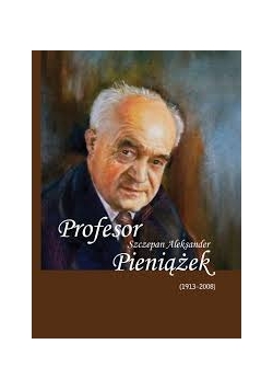 Profesor Szczepan Aleksander Pieniążek (1913-2008)