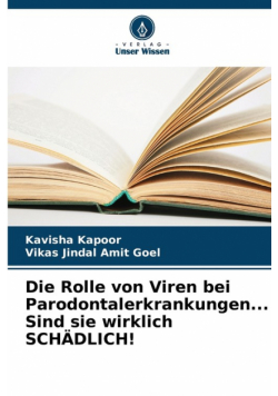 Die Rolle von Viren bei Parodontalerkrankungen... Sind sie wirklich SCHÄDLICH!