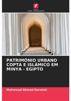 Património Urbano Copta E Islâmico Em Minya - Egipto