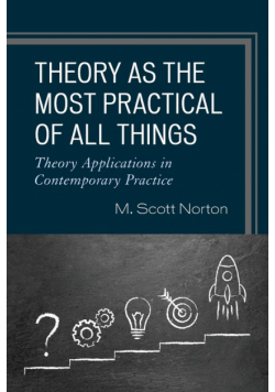 Theory as the Most Practical of All Things