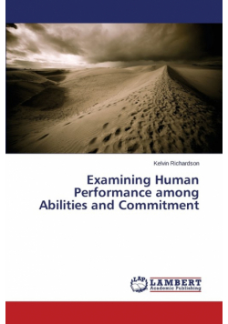 Examining Human Performance among Abilities and Commitment