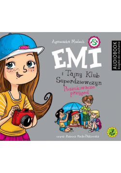Emi i Tajny Klub Superdziewczyn Tom 7 Poszukiwacze przygód