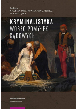 Kryminalistyka wobec pomyłek sądowych