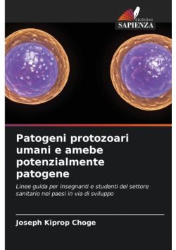 Patogeni protozoari umani e amebe potenzialmente patogene