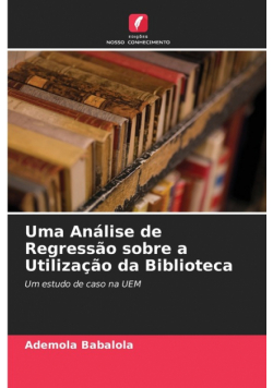 Uma Análise de Regressão sobre a Utilização da Biblioteca