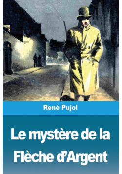 Le mystère de la Flèche d'Argent